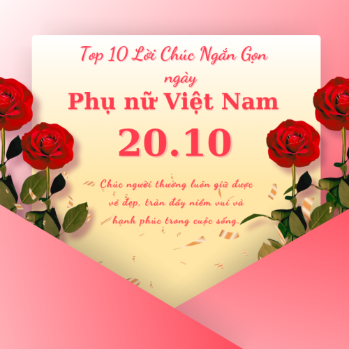 Top 10 Lời Chúc Ngắn Gọn ngày Phụ nữ Việt Nam 20/10